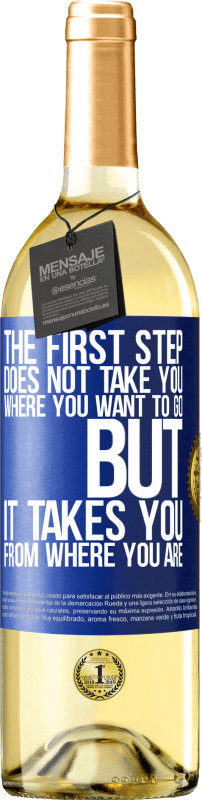 29,95 € | Белое вино Издание WHITE Первый шаг не берет вас туда, куда вы хотите идти, но он берет вас от того, где вы находитесь Синяя метка. Настраиваемая этикетка Молодое вино Урожай 2023 Verdejo
