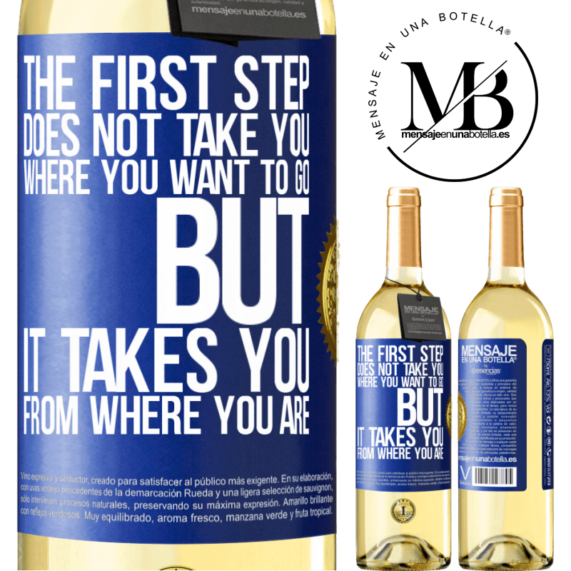 29,95 € Free Shipping | White Wine WHITE Edition The first step does not take you where you want to go, but it takes you from where you are Blue Label. Customizable label Young wine Harvest 2023 Verdejo