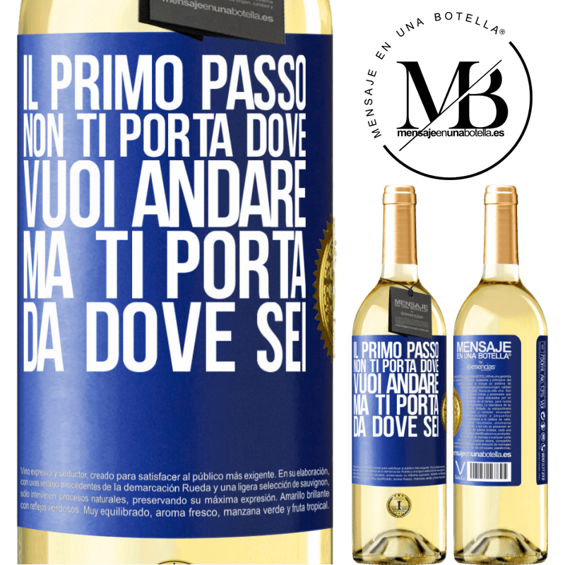 29,95 € Spedizione Gratuita | Vino bianco Edizione WHITE Il primo passo non ti porta dove vuoi andare, ma ti porta da dove sei Etichetta Blu. Etichetta personalizzabile Vino giovane Raccogliere 2024 Verdejo