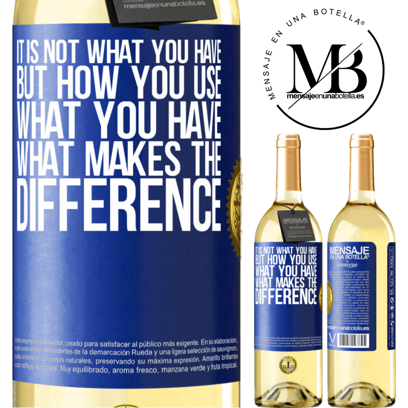 29,95 € Free Shipping | White Wine WHITE Edition It is not what you have, but how you use what you have, what makes the difference Blue Label. Customizable label Young wine Harvest 2022 Verdejo
