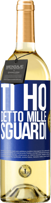 29,95 € | Vino bianco Edizione WHITE Ti ho detto mille sguardi Etichetta Blu. Etichetta personalizzabile Vino giovane Raccogliere 2025 Verdejo