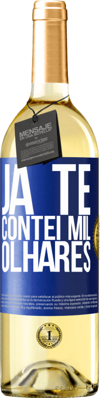 29,95 € Envio grátis | Vinho branco Edição WHITE Já te contei mil olhares Etiqueta Azul. Etiqueta personalizável Vinho jovem Colheita 2024 Verdejo