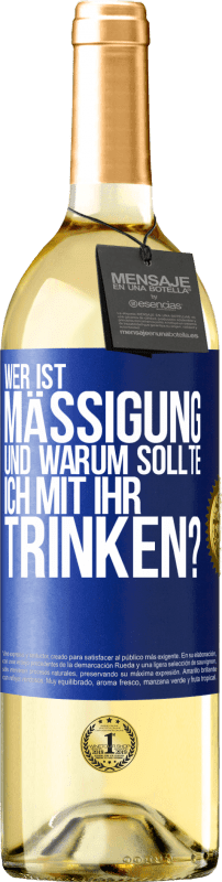 29,95 € Kostenloser Versand | Weißwein WHITE Ausgabe Wer ist Mäßigung und warum sollte ich mit ihr trinken? Blaue Markierung. Anpassbares Etikett Junger Wein Ernte 2024 Verdejo