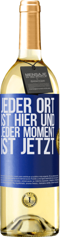 29,95 € | Weißwein WHITE Ausgabe Jeder Ort ist hier und jeder Moment ist jetzt Blaue Markierung. Anpassbares Etikett Junger Wein Ernte 2024 Verdejo