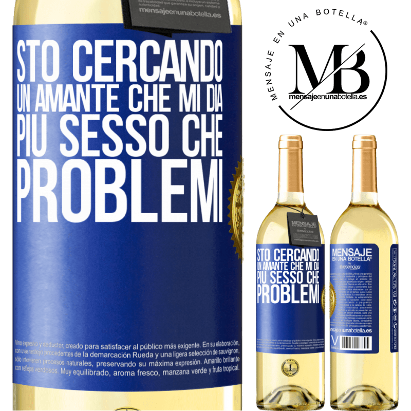 29,95 € Spedizione Gratuita | Vino bianco Edizione WHITE Sto cercando un amante che mi dia più sesso che problemi Etichetta Blu. Etichetta personalizzabile Vino giovane Raccogliere 2023 Verdejo