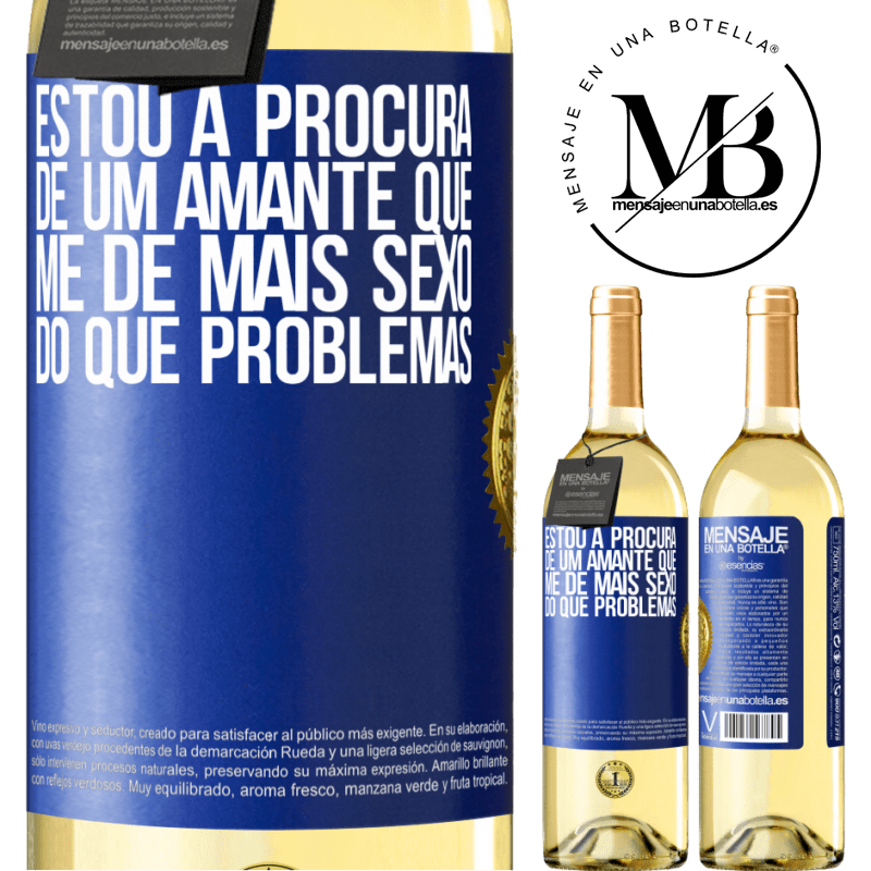 29,95 € Envio grátis | Vinho branco Edição WHITE Estou à procura de um amante que me dê mais sexo do que problemas Etiqueta Azul. Etiqueta personalizável Vinho jovem Colheita 2023 Verdejo