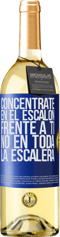 29,95 € | Vino Blanco Edición WHITE Concéntrate en el escalón frente a ti, no en toda la escalera Etiqueta Azul. Etiqueta personalizable Vino joven Cosecha 2024 Verdejo