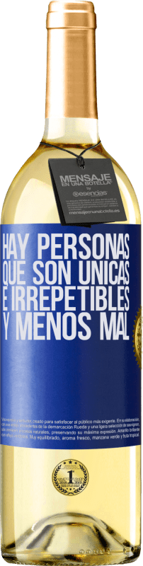 29,95 € | Vino Blanco Edición WHITE Hay personas que son únicas e irrepetibles. Y menos mal Etiqueta Azul. Etiqueta personalizable Vino joven Cosecha 2024 Verdejo