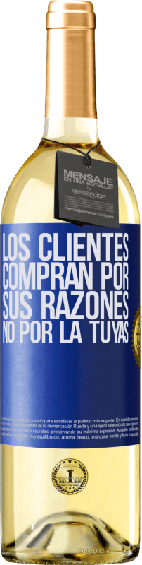 29,95 € Envío gratis | Vino Blanco Edición WHITE Los clientes compran por sus razones, no por la tuyas Etiqueta Azul. Etiqueta personalizable Vino joven Cosecha 2024 Verdejo