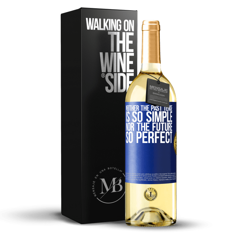 29,95 € Free Shipping | White Wine WHITE Edition Neither the past tense is so simple nor the future so perfect Blue Label. Customizable label Young wine Harvest 2022 Verdejo