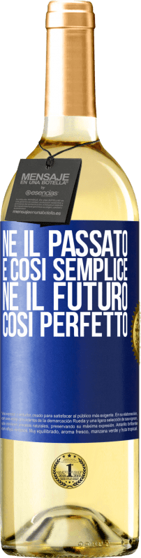 29,95 € | Vino bianco Edizione WHITE Né il passato è così semplice né il futuro così perfetto Etichetta Blu. Etichetta personalizzabile Vino giovane Raccogliere 2024 Verdejo