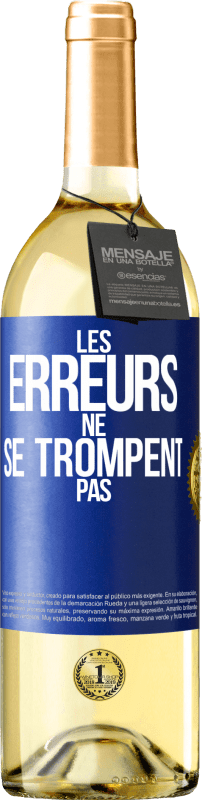 29,95 € | Vin blanc Édition WHITE Les erreurs ne se trompent pas Étiquette Bleue. Étiquette personnalisable Vin jeune Récolte 2024 Verdejo