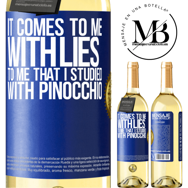 29,95 € Free Shipping | White Wine WHITE Edition It comes to me with lies. To me that I studied with Pinocchio Blue Label. Customizable label Young wine Harvest 2022 Verdejo
