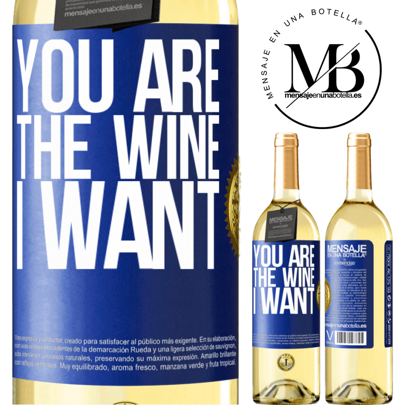 29,95 € Free Shipping | White Wine WHITE Edition You are the wine I want Blue Label. Customizable label Young wine Harvest 2023 Verdejo