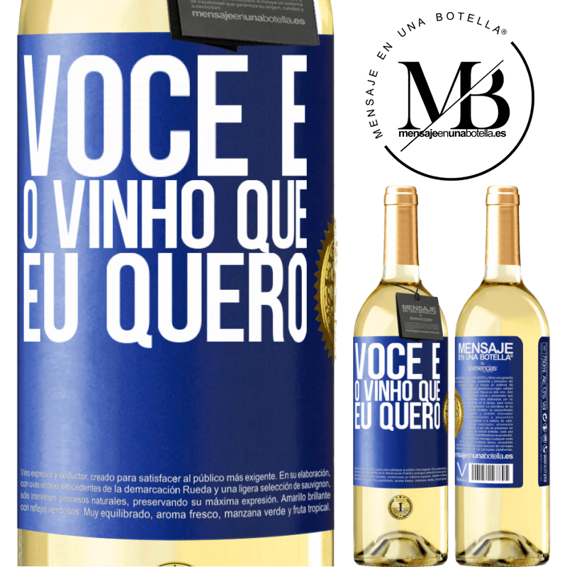 29,95 € Envio grátis | Vinho branco Edição WHITE Você é o vinho que eu quero Etiqueta Azul. Etiqueta personalizável Vinho jovem Colheita 2023 Verdejo