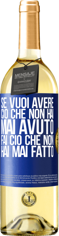 29,95 € Spedizione Gratuita | Vino bianco Edizione WHITE Se vuoi avere ciò che non hai mai avuto, fai ciò che non hai mai fatto Etichetta Blu. Etichetta personalizzabile Vino giovane Raccogliere 2025 Verdejo