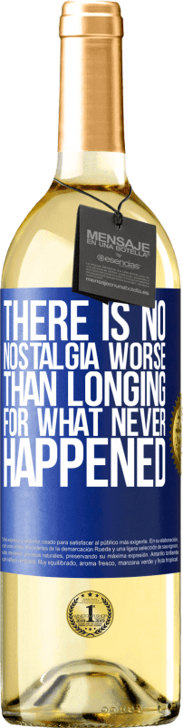 29,95 € | White Wine WHITE Edition There is no nostalgia worse than longing for what never happened Blue Label. Customizable label Young wine Harvest 2024 Verdejo