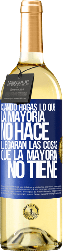 «Cuando hagas lo que la mayoría no hace, llegarán las cosas que la mayoría no tiene» Edición WHITE