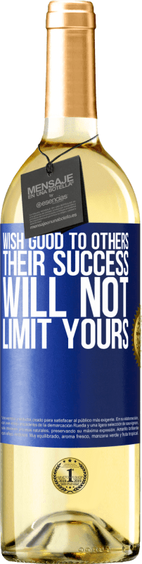 «Wish good to others, their success will not limit yours» WHITE Edition