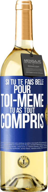 29,95 € Envoi gratuit | Vin blanc Édition WHITE Si tu te fais belle pour toi-même, tu as tout compris Étiquette Bleue. Étiquette personnalisable Vin jeune Récolte 2024 Verdejo