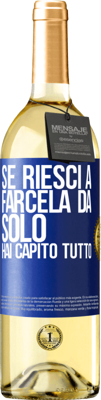 29,95 € Spedizione Gratuita | Vino bianco Edizione WHITE Se riesci a farcela da solo, hai capito tutto Etichetta Blu. Etichetta personalizzabile Vino giovane Raccogliere 2025 Verdejo