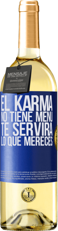 29,95 € Envío gratis | Vino Blanco Edición WHITE El Karma no tiene menú. Te servirá lo que mereces Etiqueta Azul. Etiqueta personalizable Vino joven Cosecha 2025 Verdejo