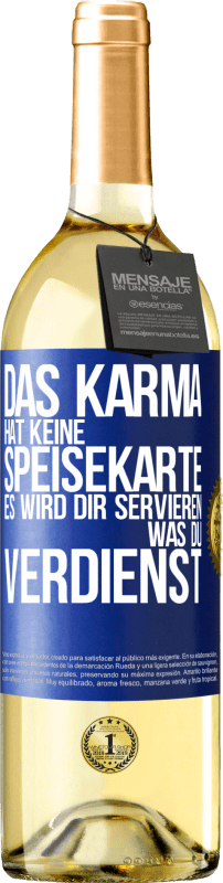 29,95 € | Weißwein WHITE Ausgabe Das Karma hat keine Speisekarte. Es wird dir servieren, was du verdienst Blaue Markierung. Anpassbares Etikett Junger Wein Ernte 2023 Verdejo