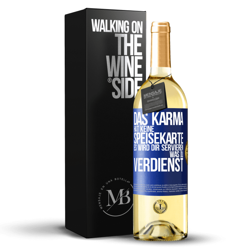 29,95 € Kostenloser Versand | Weißwein WHITE Ausgabe Das Karma hat keine Speisekarte. Es wird dir servieren, was du verdienst Blaue Markierung. Anpassbares Etikett Junger Wein Ernte 2023 Verdejo