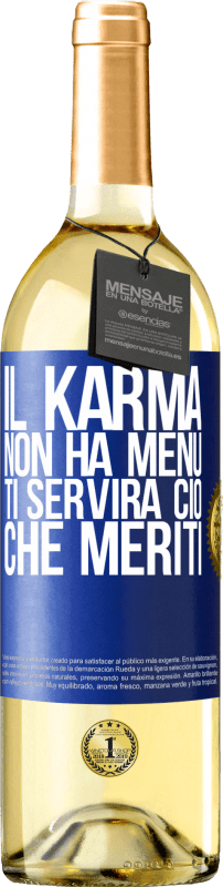 29,95 € Spedizione Gratuita | Vino bianco Edizione WHITE Il karma non ha menu. Ti servirà ciò che meriti Etichetta Blu. Etichetta personalizzabile Vino giovane Raccogliere 2025 Verdejo