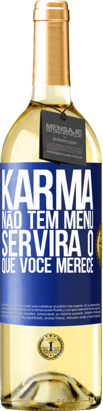 29,95 € | Vinho branco Edição WHITE Karma não tem menu. Servirá o que você merece Etiqueta Azul. Etiqueta personalizável Vinho jovem Colheita 2023 Verdejo