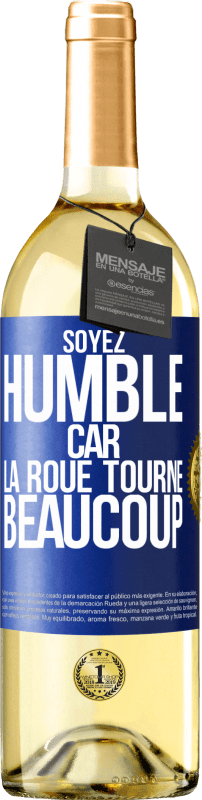 29,95 € | Vin blanc Édition WHITE Soyez humble, car la roue tourne beaucoup Étiquette Bleue. Étiquette personnalisable Vin jeune Récolte 2024 Verdejo