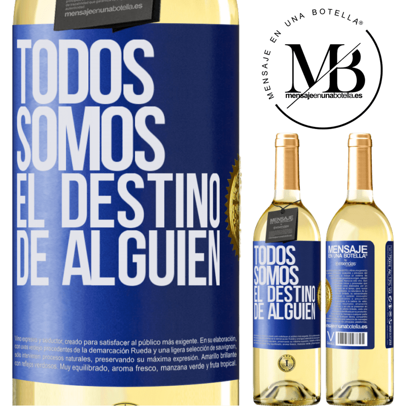 29,95 € Envoi gratuit | Vin blanc Édition WHITE Nous sommes tous le destin de quelqu'un Étiquette Bleue. Étiquette personnalisable Vin jeune Récolte 2022 Verdejo