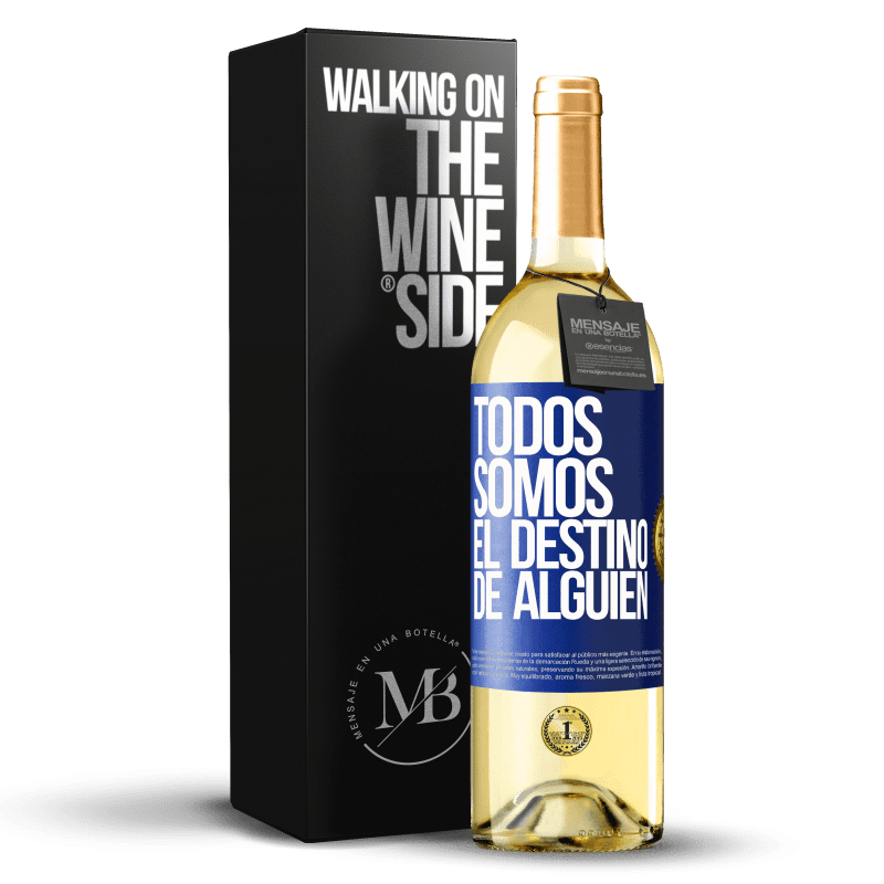 29,95 € Envío gratis | Vino Blanco Edición WHITE Todos somos el destino de alguien Etiqueta Azul. Etiqueta personalizable Vino joven Cosecha 2025 Verdejo