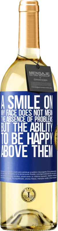 29,95 € | 白ワイン WHITEエディション 私の顔の笑顔は問題がないことを意味するのではなく、その上で幸せになる能力 青いタグ. カスタマイズ可能なラベル 若いワイン 収穫 2023 Verdejo