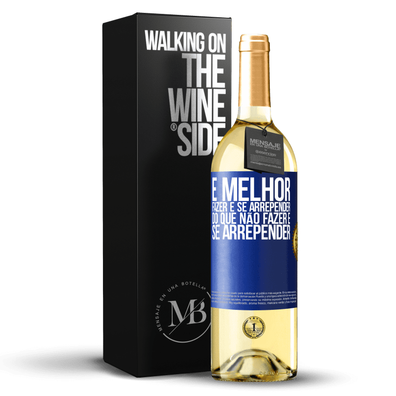 29,95 € Envio grátis | Vinho branco Edição WHITE É melhor fazer e se arrepender do que não fazer e se arrepender Etiqueta Azul. Etiqueta personalizável Vinho jovem Colheita 2024 Verdejo