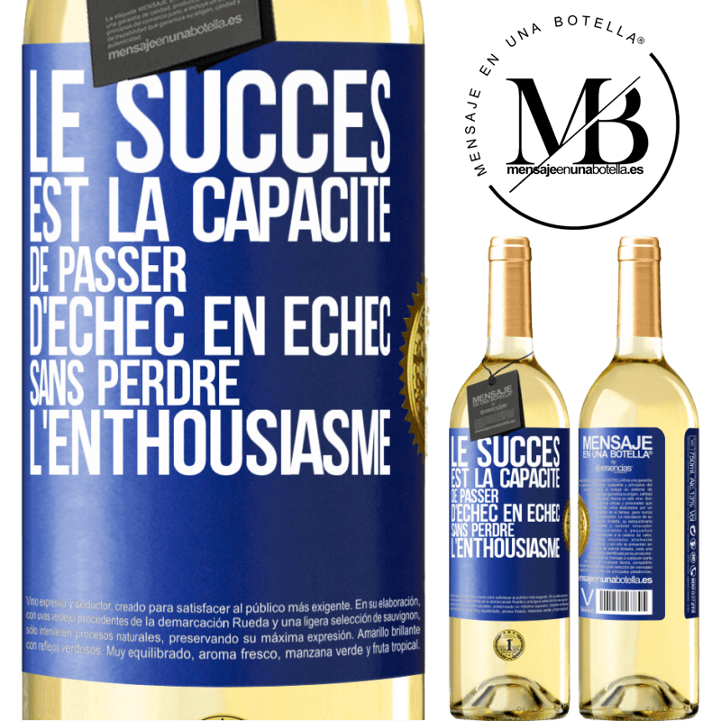 29,95 € Envoi gratuit | Vin blanc Édition WHITE Le succès est la capacité de passer d'échec en échec sans perdre l'enthousiasme Étiquette Bleue. Étiquette personnalisable Vin jeune Récolte 2023 Verdejo