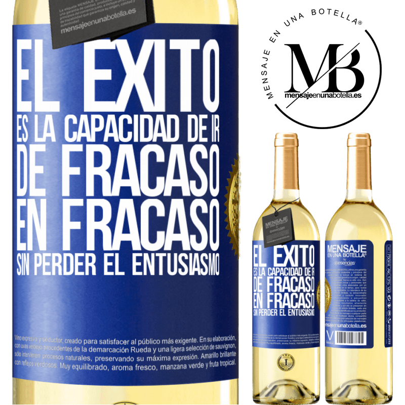 29,95 € Envío gratis | Vino Blanco Edición WHITE El éxito es la capacidad de ir de fracaso en fracaso sin perder el entusiasmo Etiqueta Azul. Etiqueta personalizable Vino joven Cosecha 2023 Verdejo