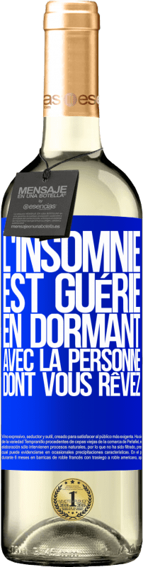 «L'insomnie est guérie en dormant avec la personne dont vous rêvez» Édition WHITE