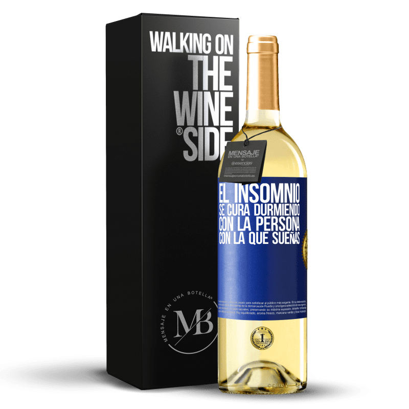 29,95 € Envío gratis | Vino Blanco Edición WHITE El insomnio se cura durmiendo con la persona con la que sueñas Etiqueta Azul. Etiqueta personalizable Vino joven Cosecha 2024 Verdejo