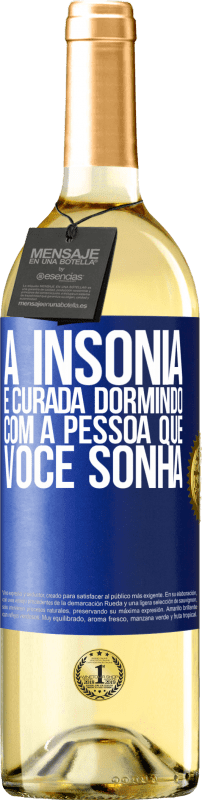 29,95 € | Vinho branco Edição WHITE A insônia é curada dormindo com a pessoa que você sonha Etiqueta Azul. Etiqueta personalizável Vinho jovem Colheita 2024 Verdejo