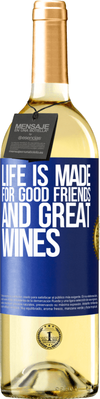 Free Shipping | White Wine WHITE Edition Life is made for good friends and great wines Blue Label. Customizable label Young wine Harvest 2023 Verdejo