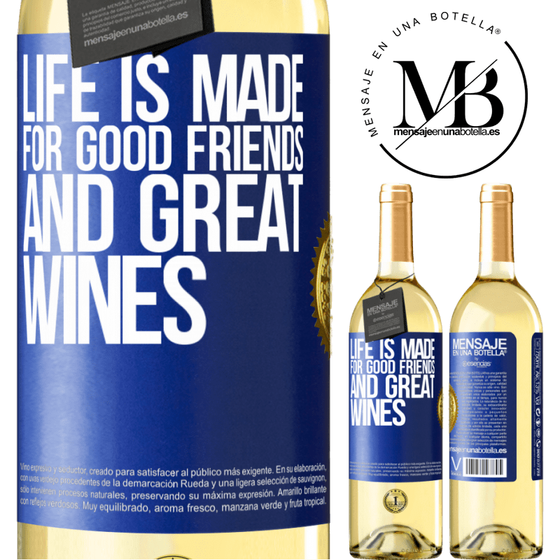 29,95 € Free Shipping | White Wine WHITE Edition Life is made for good friends and great wines Blue Label. Customizable label Young wine Harvest 2022 Verdejo
