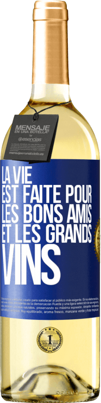 Envoi gratuit | Vin blanc Édition WHITE La vie est faite pour les bons amis et les grands vins Étiquette Bleue. Étiquette personnalisable Vin jeune Récolte 2023 Verdejo