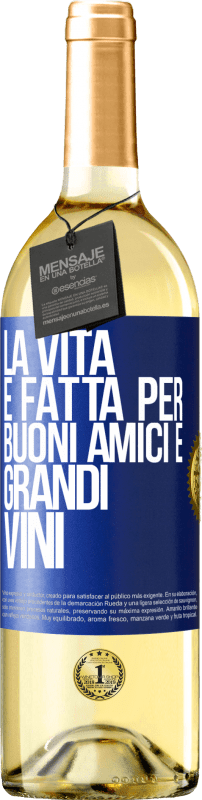 29,95 € | Vino bianco Edizione WHITE La vita è fatta per buoni amici e grandi vini Etichetta Blu. Etichetta personalizzabile Vino giovane Raccogliere 2025 Verdejo