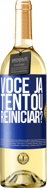 «você já tentou reiniciar?» Edição WHITE