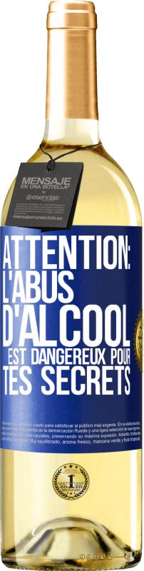 29,95 € | Vin blanc Édition WHITE Attention: L'abus d'alcool est dangereux pour tes secrets Étiquette Bleue. Étiquette personnalisable Vin jeune Récolte 2025 Verdejo