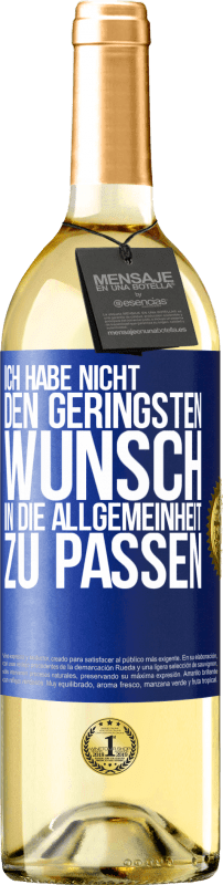 29,95 € Kostenloser Versand | Weißwein WHITE Ausgabe Ich habe nicht den geringsten Wunsch, in die Allgemeinheit zu passen Blaue Markierung. Anpassbares Etikett Junger Wein Ernte 2025 Verdejo