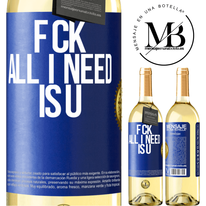 29,95 € Free Shipping | White Wine WHITE Edition F CK. All I need is U Blue Label. Customizable label Young wine Harvest 2022 Verdejo