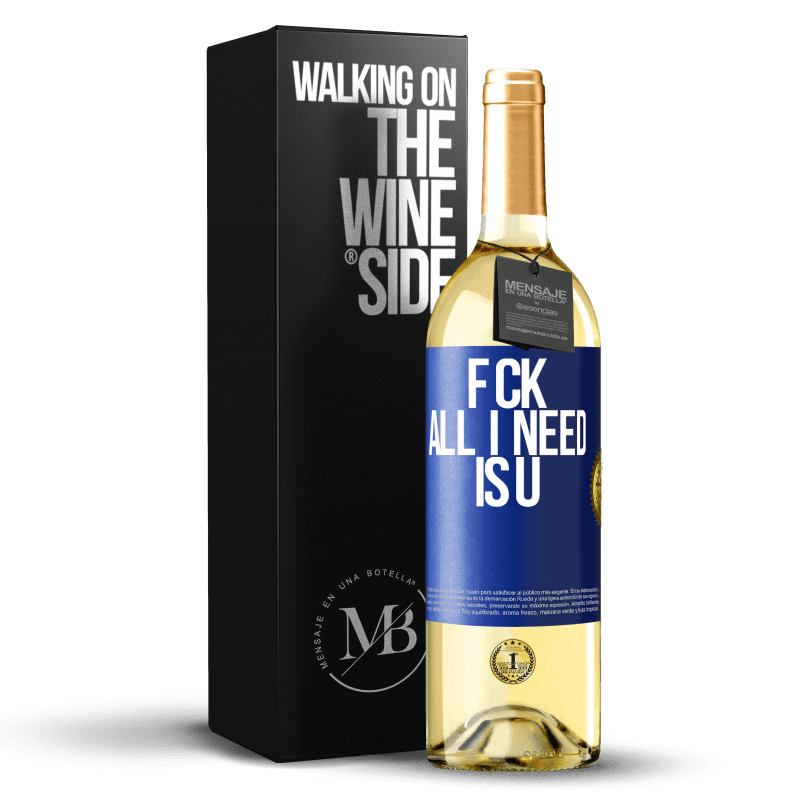 29,95 € Envío gratis | Vino Blanco Edición WHITE F CK. All I need is U Etiqueta Azul. Etiqueta personalizable Vino joven Cosecha 2024 Verdejo