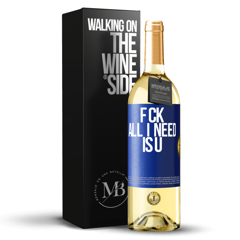 29,95 € Envío gratis | Vino Blanco Edición WHITE F CK. All I need is U Etiqueta Azul. Etiqueta personalizable Vino joven Cosecha 2025 Verdejo